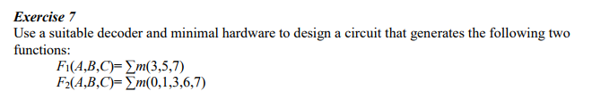 Solved Exercise 7 Use a suitable decoder and minimal | Chegg.com