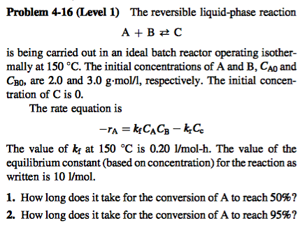 Solved Problem 4-16 (Level 1) The reversible liquid-phase | Chegg.com