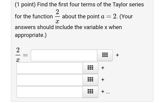 Solved (1 point) Find the first four terms of the Taylor | Chegg.com