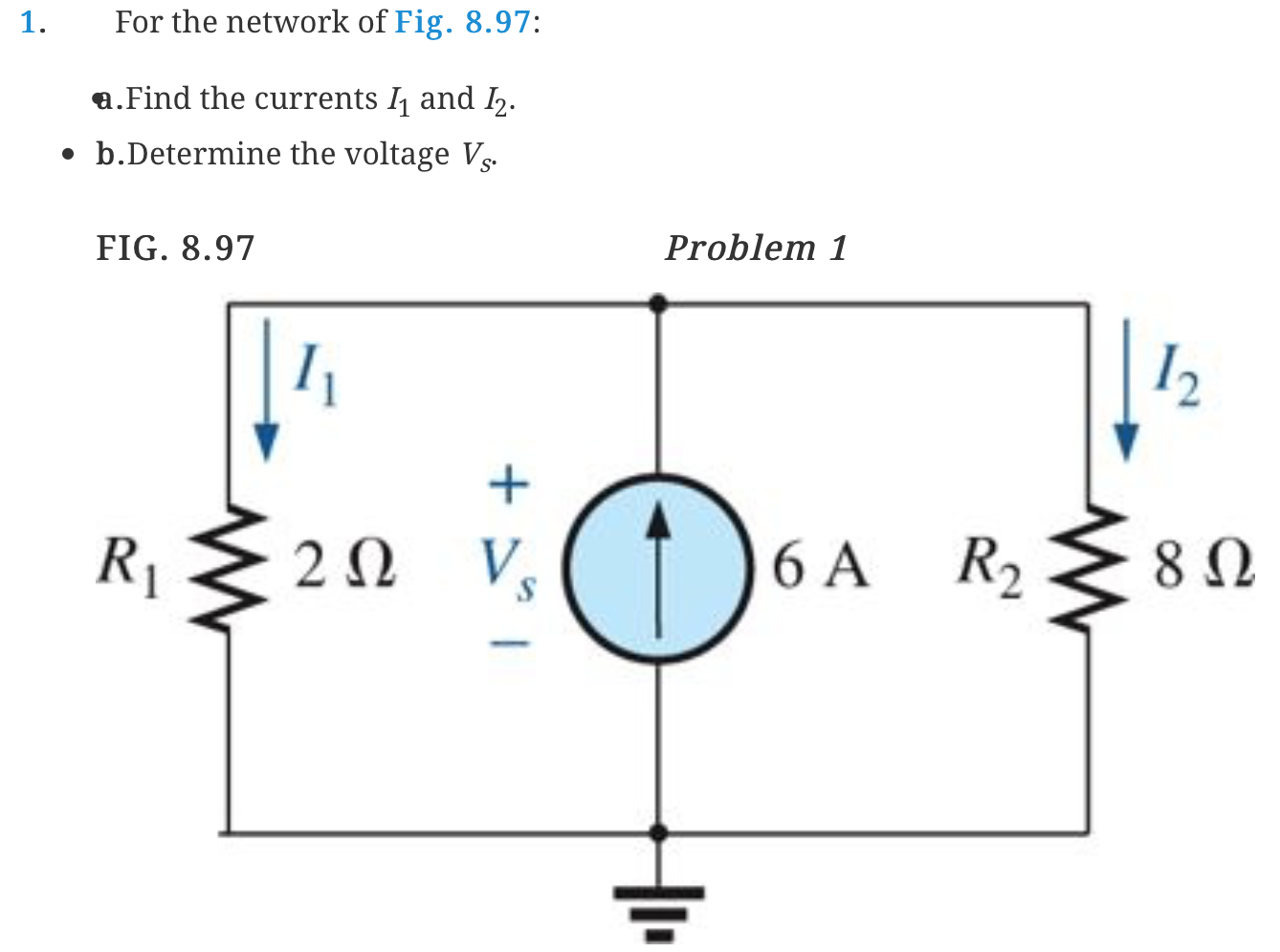 Solved For the network of Fig. 8.9% a.Find the currents and | Chegg.com