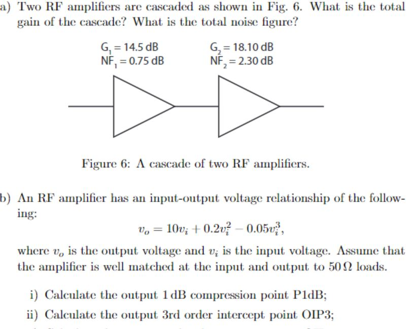 Solved A Two Rf Amplifiers Are Cascaded As Shown In Fig 6