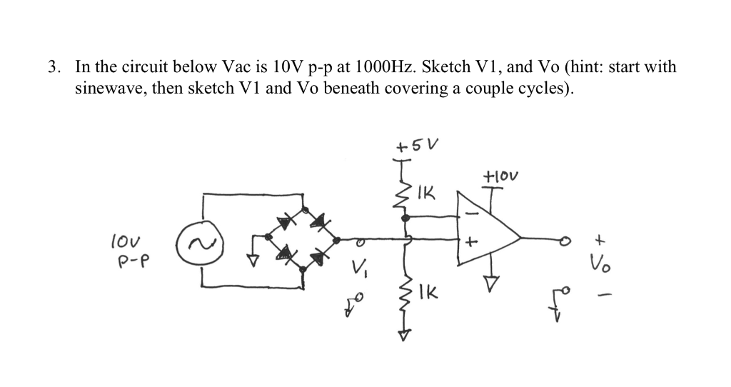 Solved 3. In the circuit below Vac is 10V pp at 1000Hz.