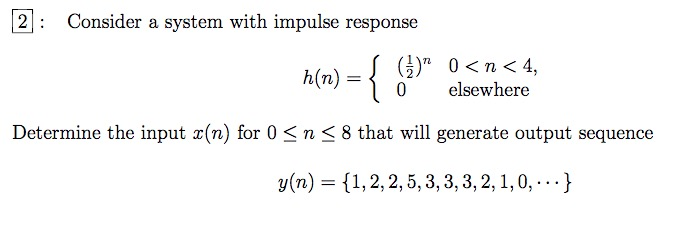 Solved 2: Consider a system with impulse response ) _ 0 | Chegg.com