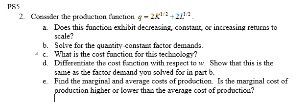 Solved Consider the production function q = 2K^1/2 +2L^1/2. | Chegg.com