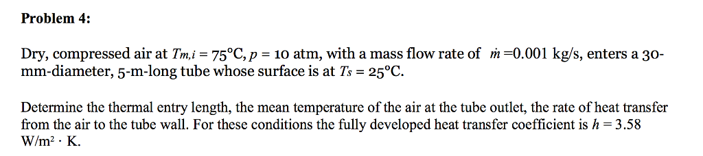 Solved Problem 4: Dry, compressed air at T'mi-75°C,p-10 atm, | Chegg.com