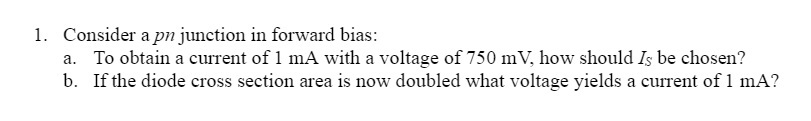 Solved Consider a pn junction in forward bias: To obtain a | Chegg.com