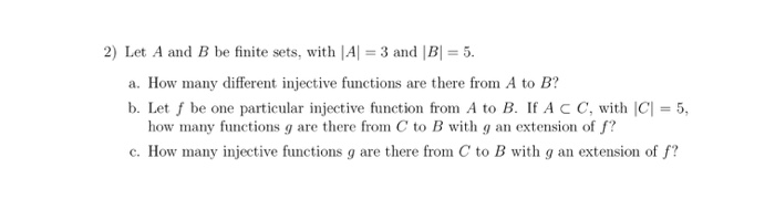 Solved Let A And B Be Finite Sets, With |A| =3 And |B| = 5. | Chegg.com