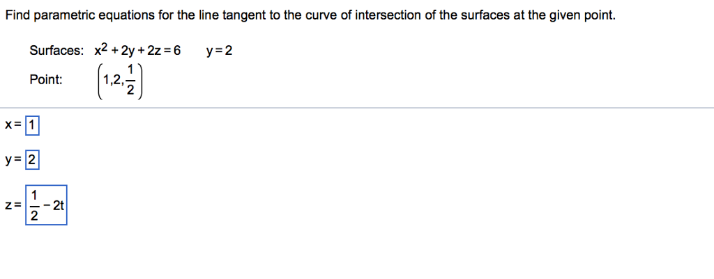 Find Parametric Equations Of The Curve Given By The Intersection Of The Surfaces