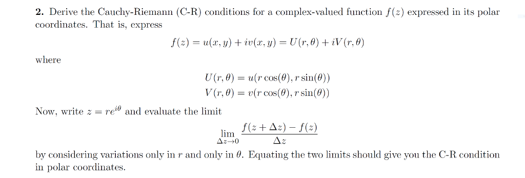 Solved 2 Derive The Cauchy Riemann C R Conditions For A