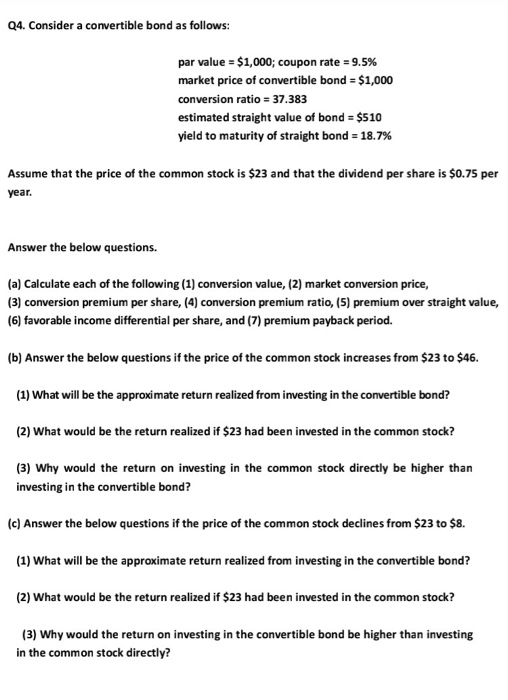 Solved Consider a convertible bond as follows: par value = | Chegg.com