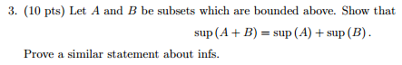 Let A And B Be Subsets Which Are Bounded Above. Show | Chegg.com