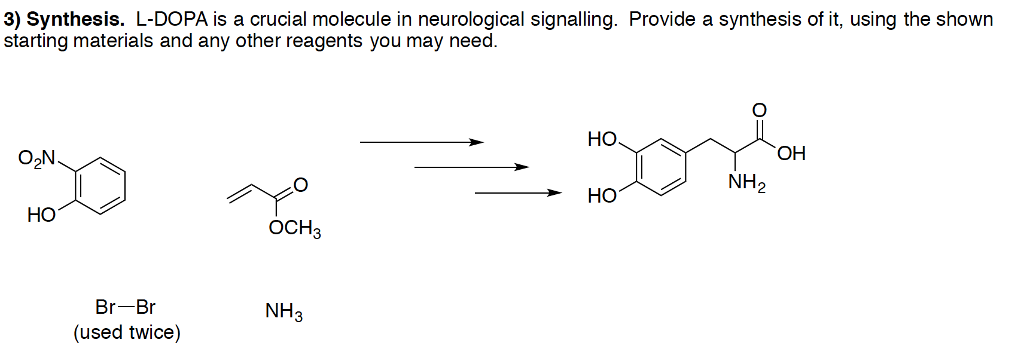 Solved Synthesis. L-DOPA is a crucial molecule in | Chegg.com