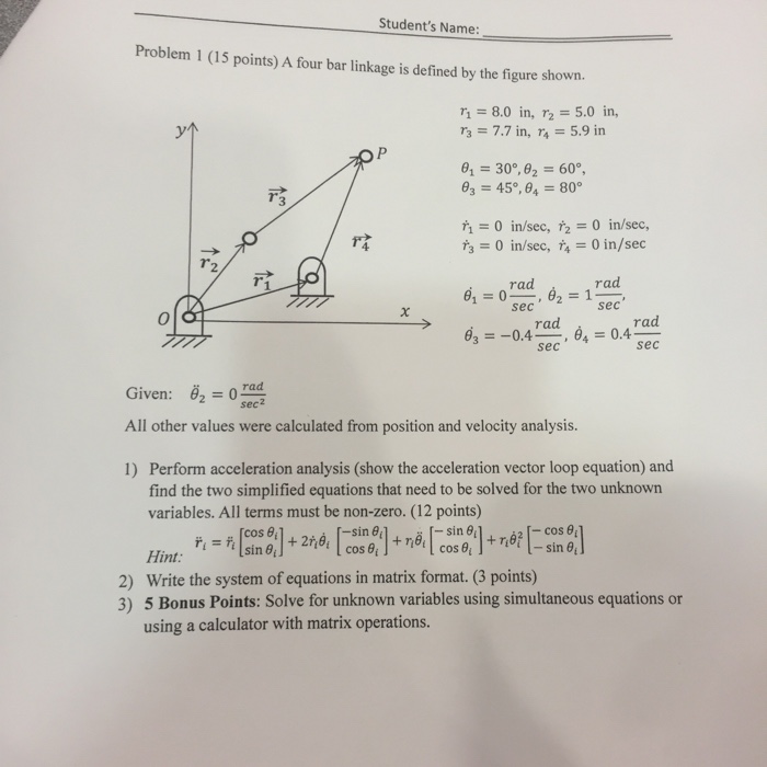 Solved A four bar linkage is defined by the figure shown.