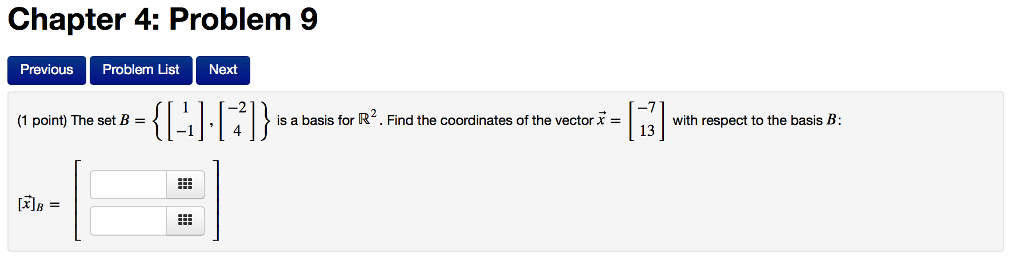 Solved The Set B = {[1 -1], [-2 4]} Is A Basis For R^2. Find | Chegg.com