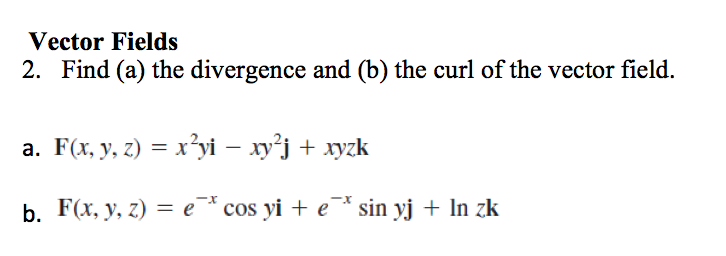 Solved Find (a) The Divergence And (b) The Curl Of The | Chegg.com