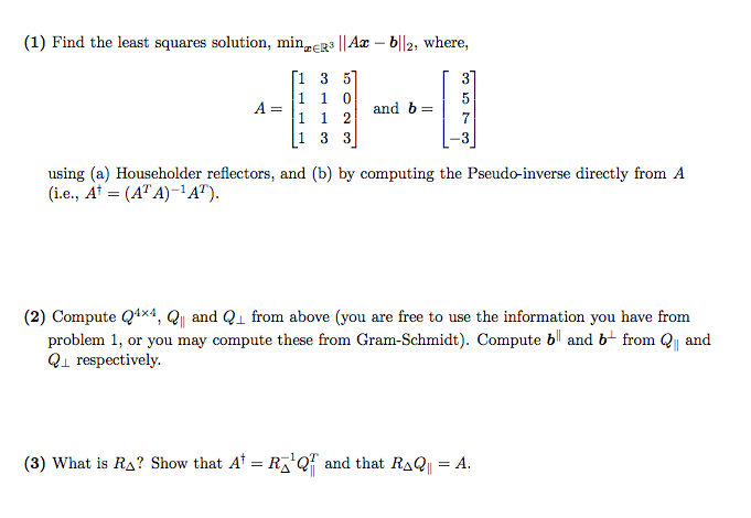 Solved Find the least squares solution, min_x R^3 ||Ax - | Chegg.com