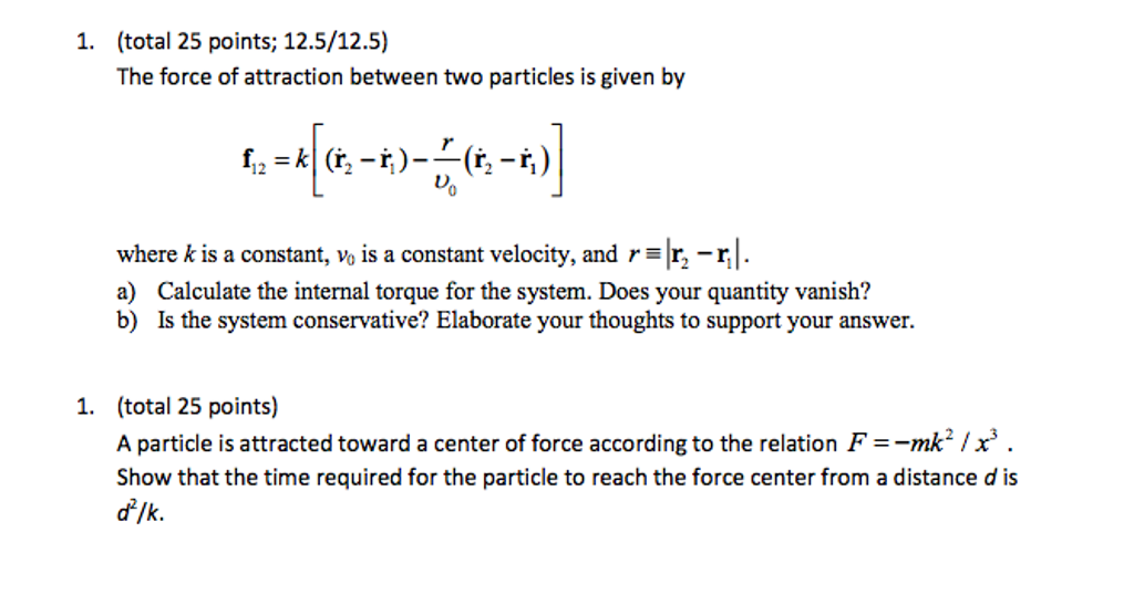 solved-the-force-of-attraction-between-two-particles-is-chegg