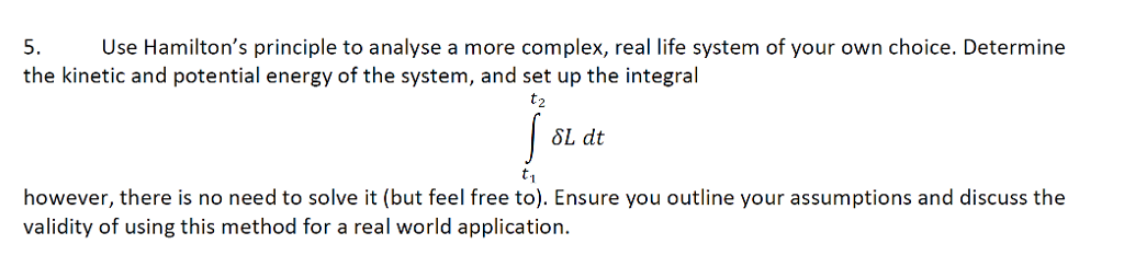 Solved 5. Use Hamilton's Principle To Analyse A More | Chegg.com