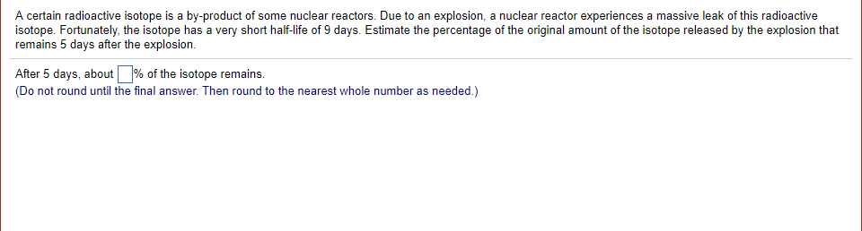Solved A Certain Radioactive Isotope Is A By product Of Some Chegg