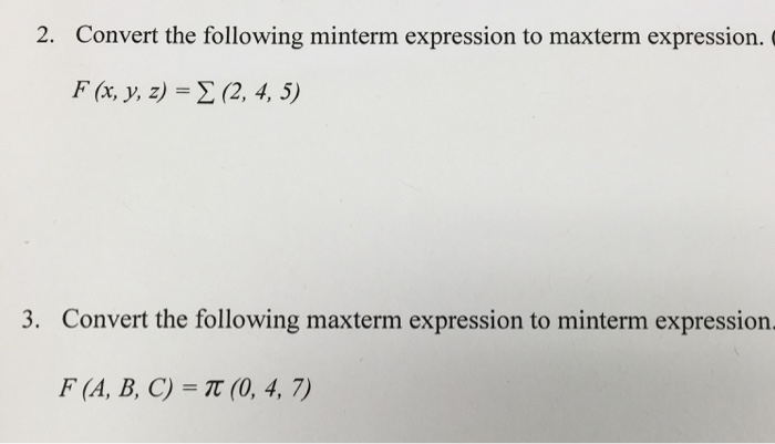 Solved Convert The Following Minterm Expression To Maxterm | Chegg.com