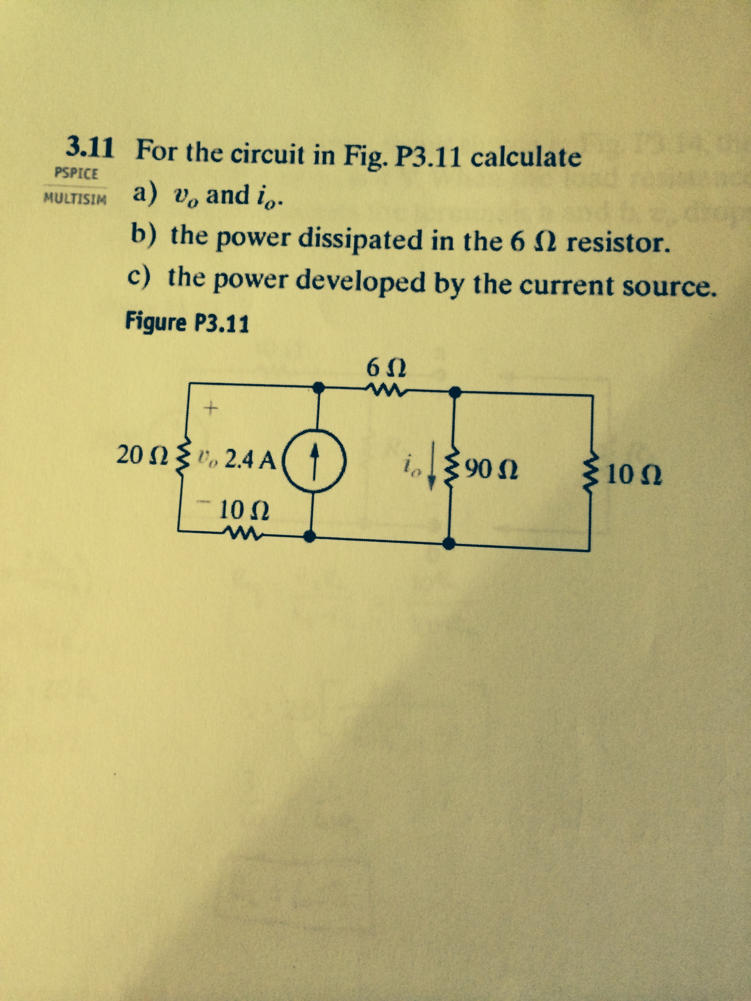 Solved For (the Circuit In Fig.P3.ll Calculate V0 And I0. | Chegg.com