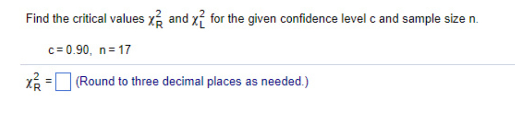 Solved 2 2 Find the critical values χ and χ for the given | Chegg.com