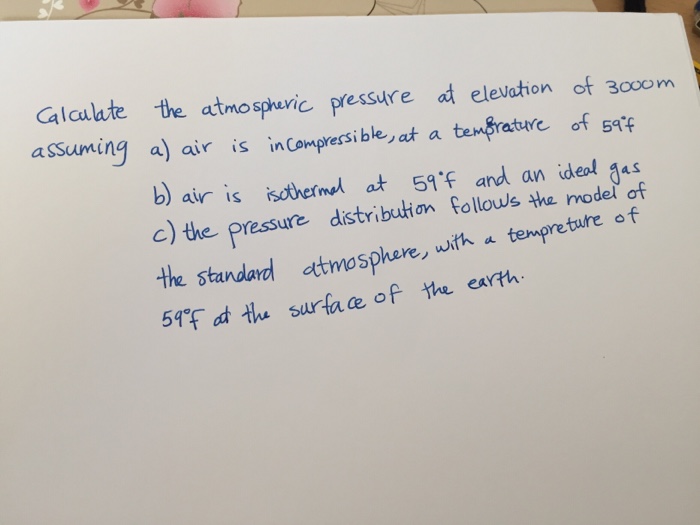 Solved calculate the atmospheric pressure at elevation of