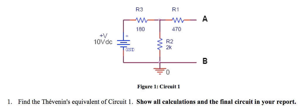 Solved R3 R1 180 470 +V 10Vdc R2 2k GND Figure 1: Circuit 1 | Chegg.com