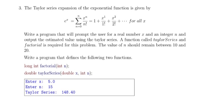 Solved 3. The Taylor series expansion of the exponential | Chegg.com