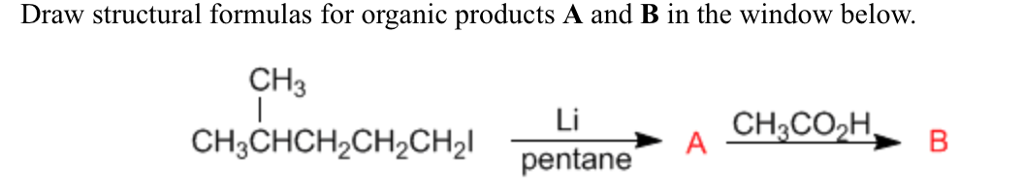 Solved Draw structural formulas for organic products A and B | Chegg.com