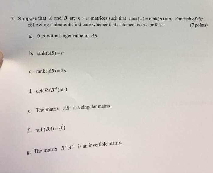 Solved 7. Suppose That A And B Are N X N Matrices Such That | Chegg.com