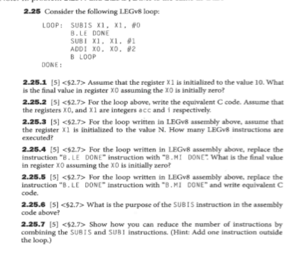 Solved 2.25 Consider the following LEGv8 loop: LOOP: SUBIS