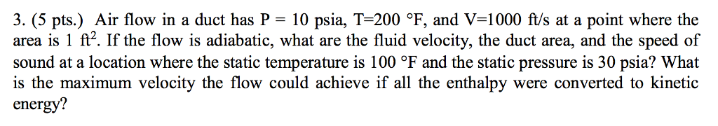 Solved 3. (5 pts.) Air flow in a duct has P-10 psia, | Chegg.com