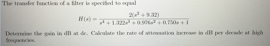 Solved The transfer function of a filter is specified to | Chegg.com