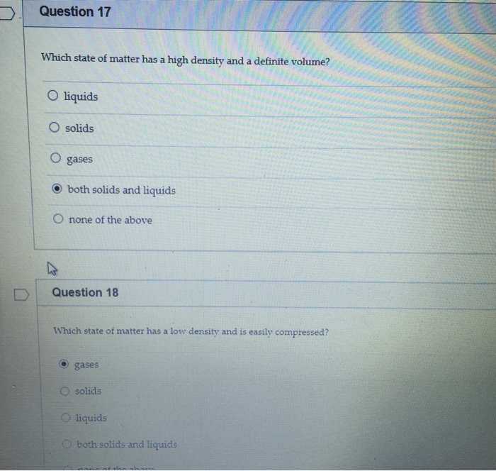 Solved Which state of matter has a high density and a