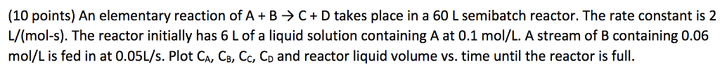 Solved (10 points) An elementary reaction of A + B ? C + D | Chegg.com
