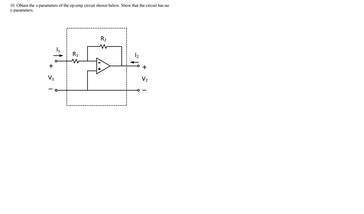 Solved Obtain the zparameters of the opamp circuit shown