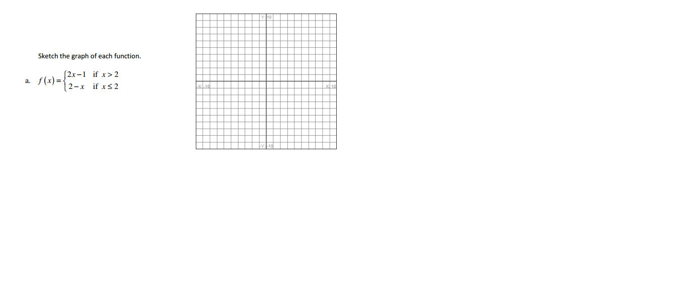 Solved Sketch the graph of each function f(x)={2x-1 if x > 2 | Chegg.com