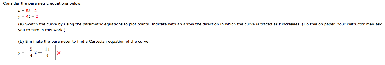 Solved Consider the parametric equations below. x = 5t - 2 y | Chegg.com