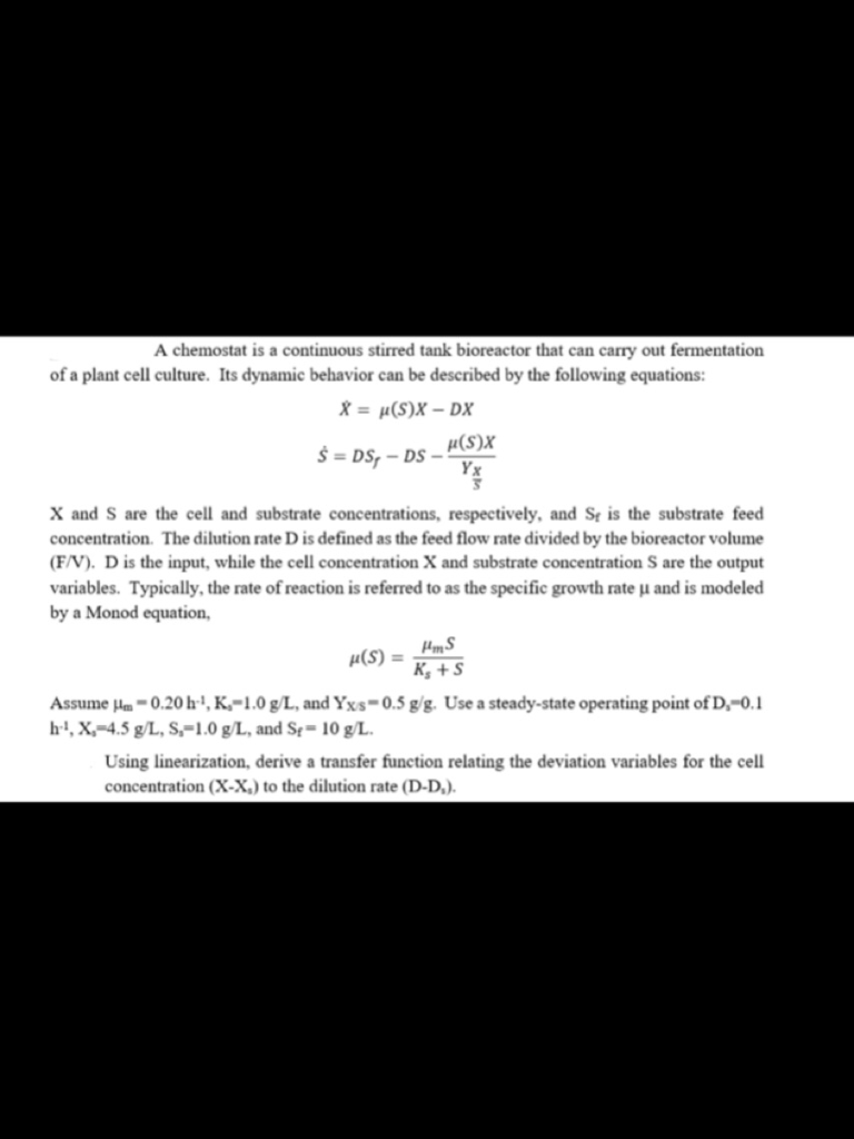 Solved A chemostat is a continuous stirred tank bioreactor