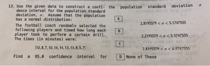 Solved Use the given data to construct a confidence interval | Chegg.com