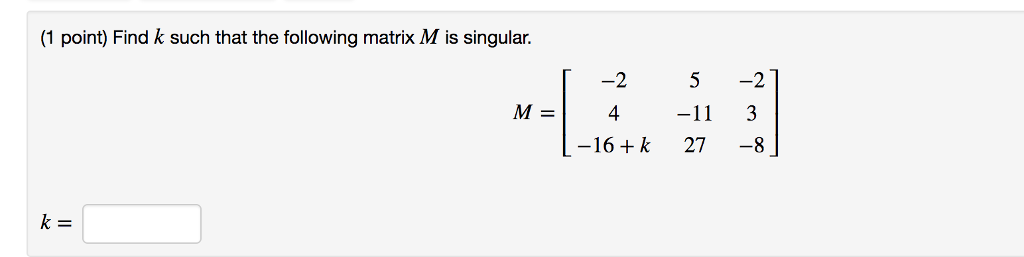 solved-1-point-find-k-such-that-the-following-matrix-m-is-chegg