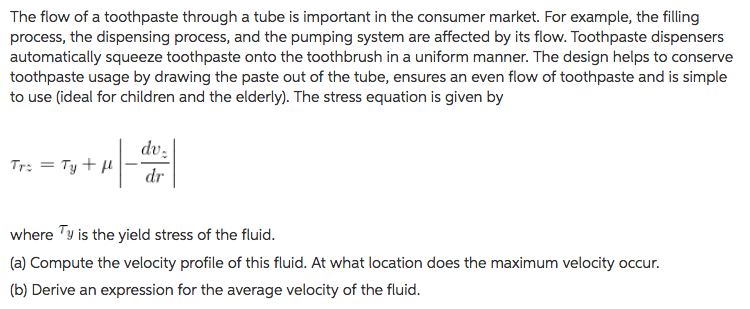 Solved The flow of a toothpaste through a tube is important | Chegg.com