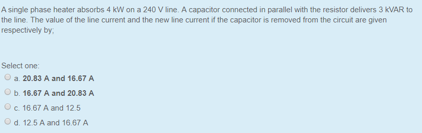 Solved A single phase heater absorbs 4 kW on a 240 V line. A | Chegg.com
