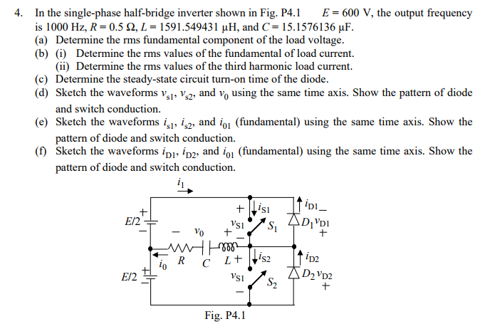 Solved 4. In The Single-phase Half-bridge Inverter Shown In | Chegg.com