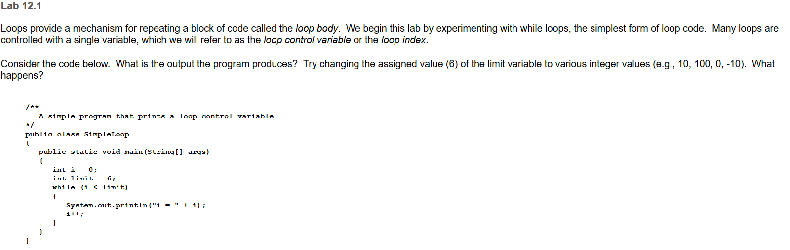 Solved Loops provide a mechanism for repeating a block of | Chegg.com