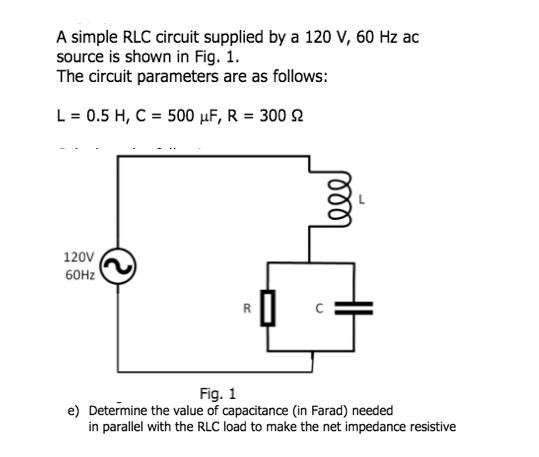 Solved A simple RLC circuit supplied by a 120 V, 60 Hz ac | Chegg.com