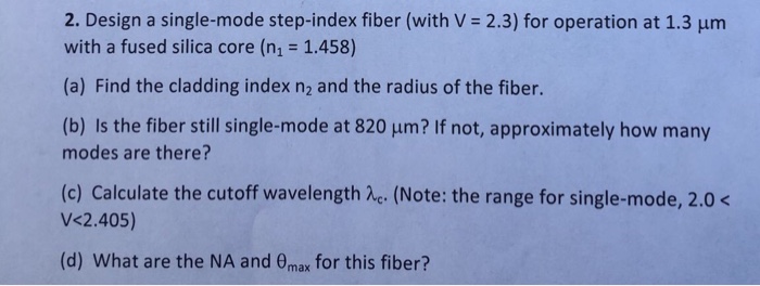 Solved Design A Single Mode Step Index Fiber With V 23