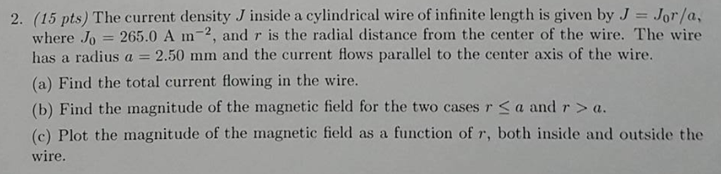 Solved The current density J inside a cylindrical wire of | Chegg.com