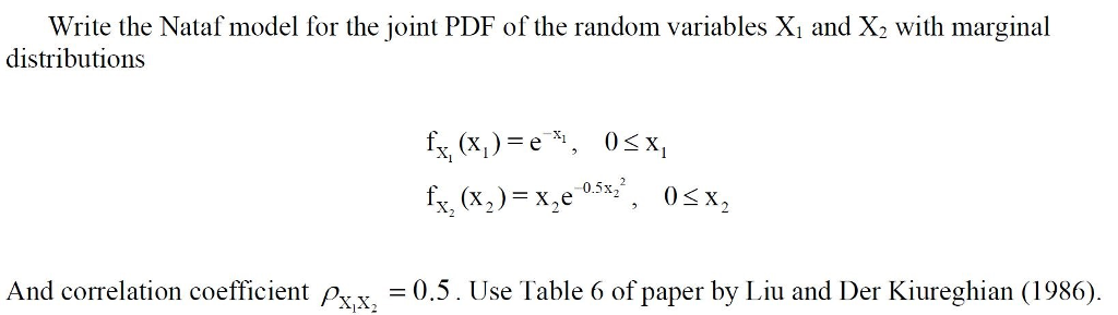 Write the Nataf model for the joint PDF of the random | Chegg.com